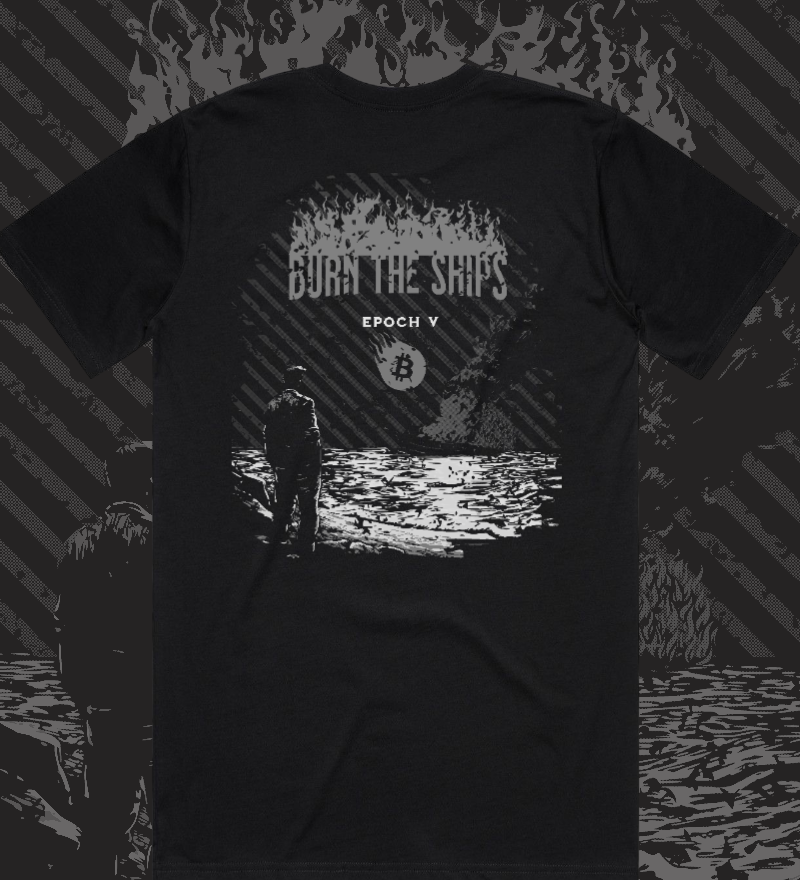 Burn The Ships- T-Shirt