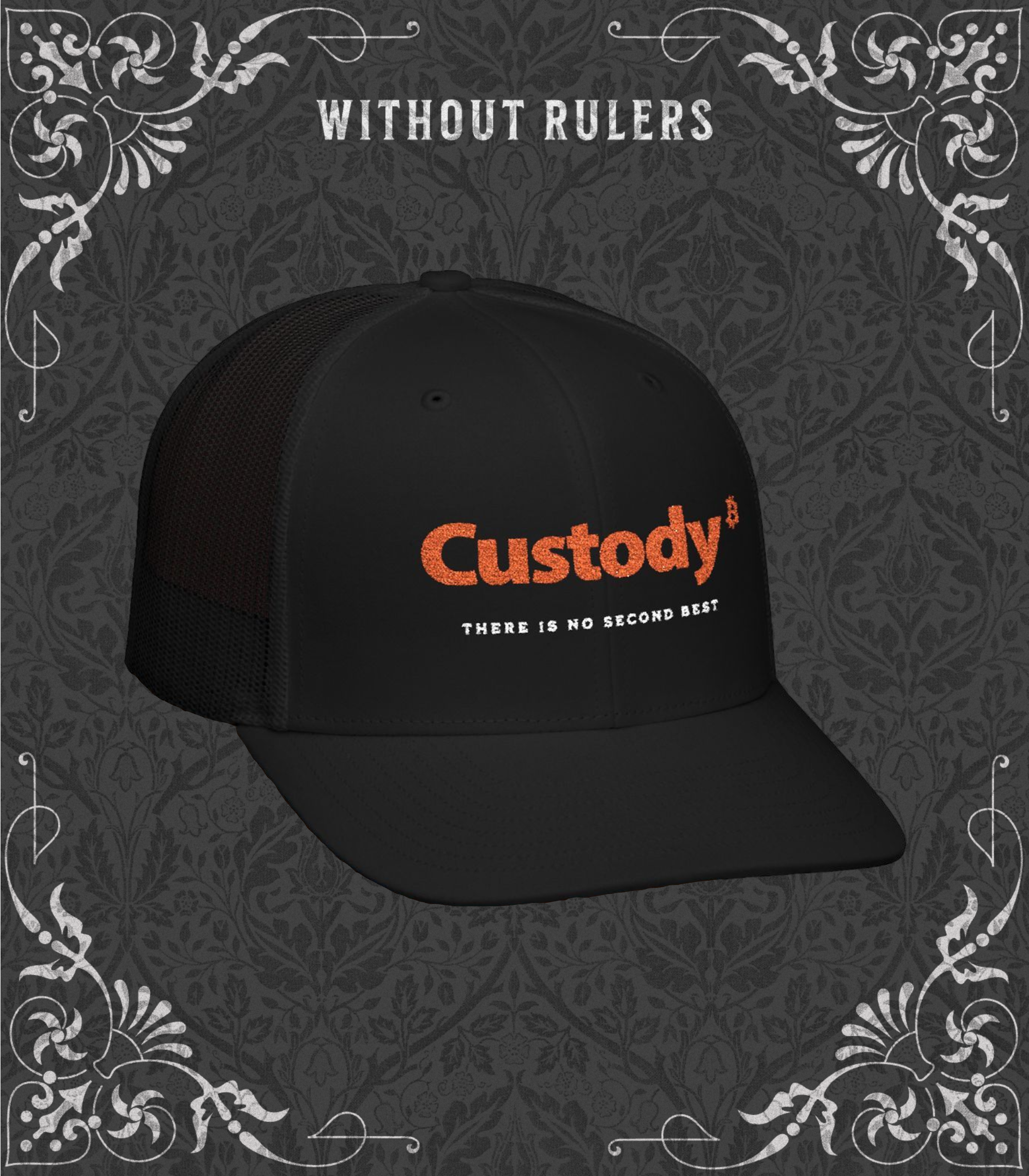 Custody Embroidered Trucker Cap — "There Is No Second Best" Snapback Hat